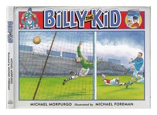 MORPURGO, MICHAEL [AUTHOR]. FOREMAN, michael [ILLUSTRATOR] Billy the kid / Micha
