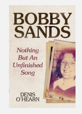 Bobby Sands - New Edition: Nothing But an Unfinished Song