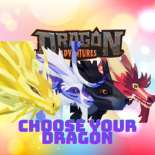 Dragon Adventures Dragons - Choose YOUR DRAGON | Only Best Dragons