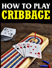 How to Play Cribbage: a