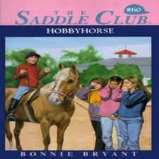 Hobbyhorse (Saddle Club, No. 60) by Bonnie Bryant