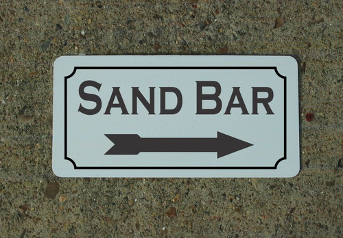 Sand bar metal sign - sand,