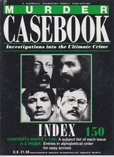 Murder Casebook-150-INDEX-CONTENTS PARTS 1-149 & A-Z INDEX.