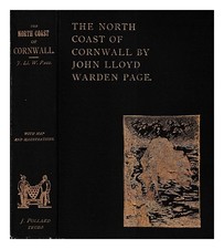 PAGE, JOHN LLOYD WARDEN The north coast of Cornwall : its scenery, its people, i