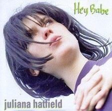 Hey Babe - Hatfield, Juliana