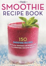 The Smoothie Recipe Book: 150