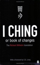 I Ching or Book of Changes (Arkana) By C.G. Jung,Richard Wilhelm,Cary F Baynes