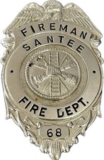 OBSOLETE CALIFORNIA CA SANTEE FIRE DEPT FIREMAN BADGE SAN DIEGO COUNTY #68 #FDD