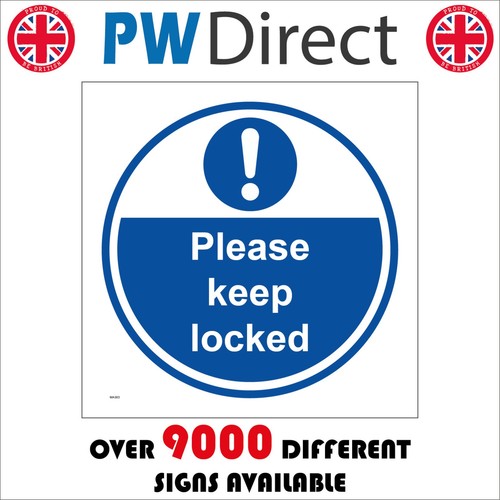 Sign please keep locked - sign,