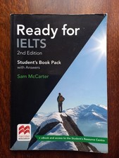 Ready for IELTS 2nd Edition Student's Book  WITH Answers Pack by Sam McCarter.
