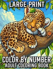 Large Print Color By Number Coloring Book For Adult: Large Print Color By Number