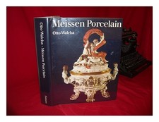 Walcha, OTTO Meissen Porcelain / OTTO Walcha ; Photographs by Ulrich Frewel