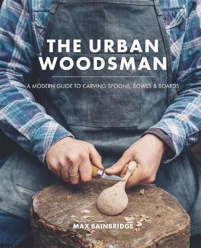 The urban woodsman - the, modern