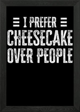 Cheesecake Over People Framed