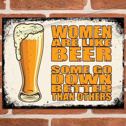 Women are like beer - women,