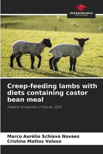 Creep feeding lambs with - lambs, diets