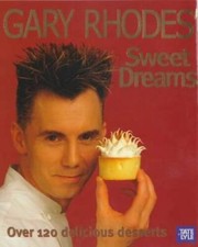 Gary Rhodes Sweet Dreams - Hardcover By Gary Rhodes - GOOD