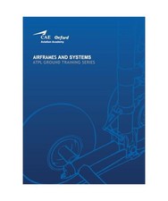 ATPL Book 2 Airframes and Systems: Oxford Aviation Academy Aircraft General-Airf