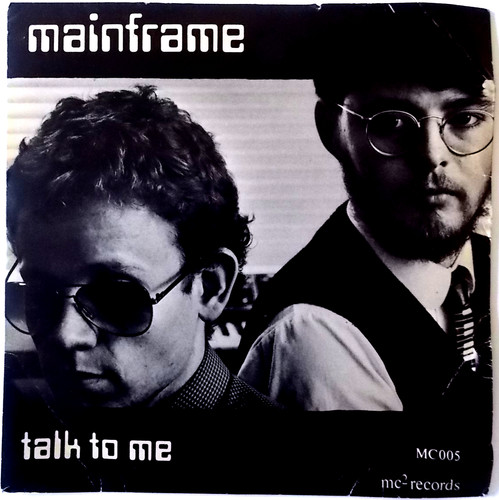 Mainframe talk vinyl - to, me