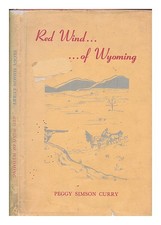 SIMSON CURRY, PEGGY Red wind... of Wyoming 1955 Hardcover