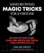 Mind-Blowing Magic Tricks for
