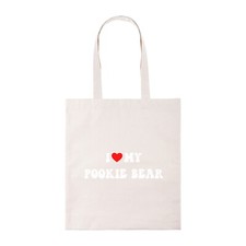 I Love My Pookie Bear Funny Tote Bag