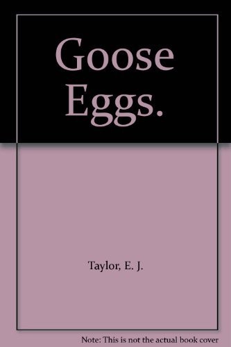 Goose eggs taylor e - eggs,