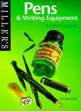 Miller's Collector's Guide: Pens and Writing Equipment By Jim Marshall