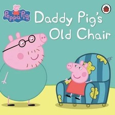 Peppa Pig: Daddy Pig's Old Chair - Ladybird