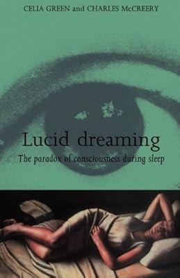 Lucid dreaming the paradox of - dreaming:,