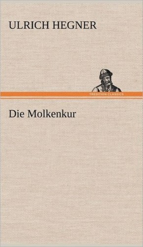 Hegner die molkenkur new - molkenkur,