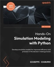 Hands-On Simulation Modeling with Python - Second Edition: Develop simulation mo