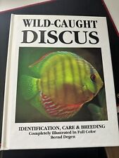Wild Caught Discus by Bernd Degen published by t.f.h