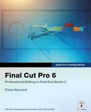Final Cut Pro 6 : Professional