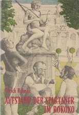 Aufstand der Spartaner im Rokoko : Novelle. Ill. von Raimund Oertling Helmke, Ul