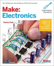 Make: Electronics: Learn by Discovery, Platt, Charles