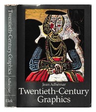 ADH�MAR, JEAN Twentieth-century graphics / translated from the French by Eveline