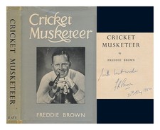 BROWN, FREDDIE Cricket musketeer 1954 First Edition Hardcover