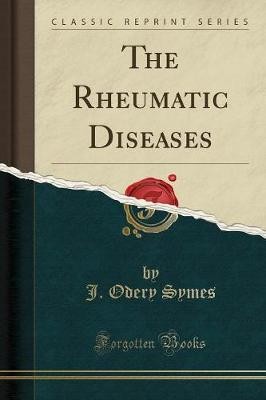The rheumatic diseases - the,