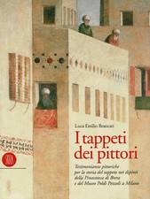 Luca Emilio Brancati / I tappeti dei pittori testimonianze pittoriche per la 1st