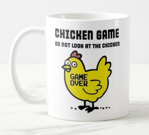Chicken game not look - do, at