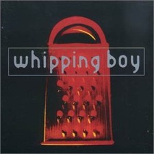 Whipping Boy - Whipping Boy -