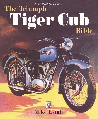 The triumph tiger cub bible - tiger, by