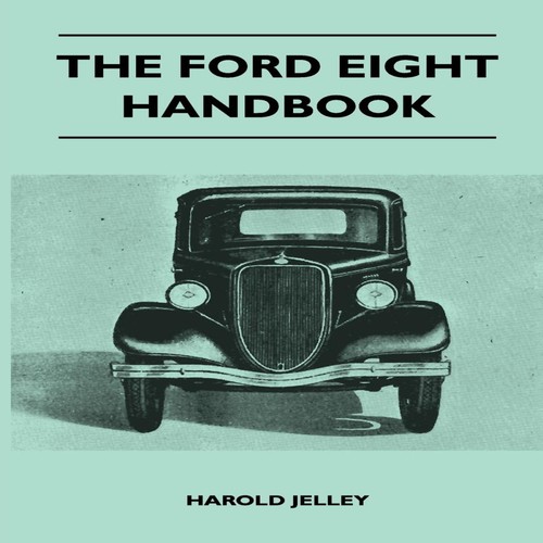 The ford eight handbook - the,