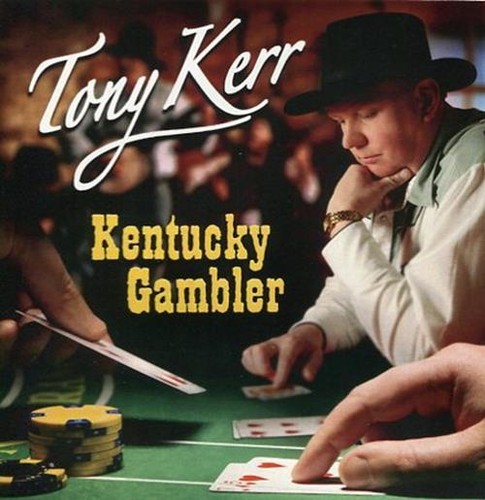 Tony kerr kentucky gambler cd - gambler,