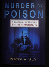 Murder by Poison: A Casebook of Historic British Murders Book New True Crime