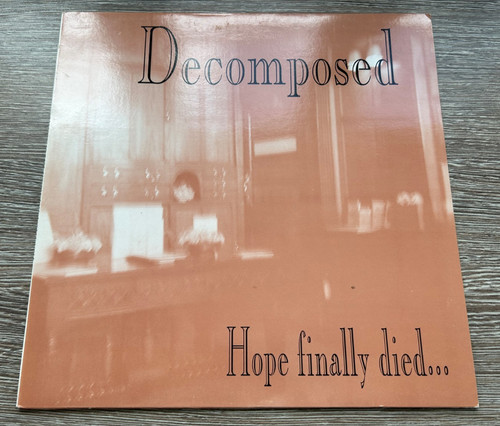 Decomposed hope finally - decomposed,