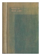 LONG, HAROLD CECIL (1876-) Weeds of grass land / H. C. Long 1932 Hardcover