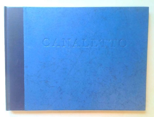Canaletto paintings drawings - canaletto:, paintings,