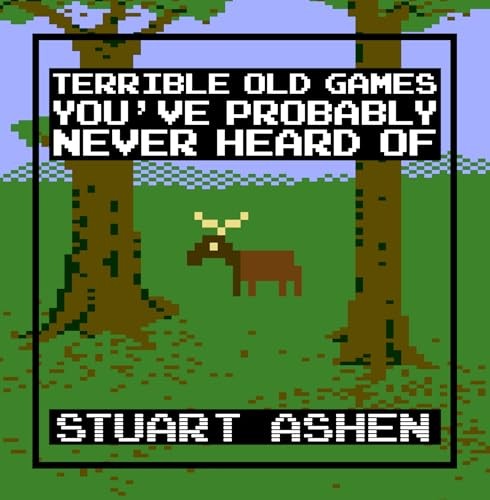 Terrible old games you - terrible,